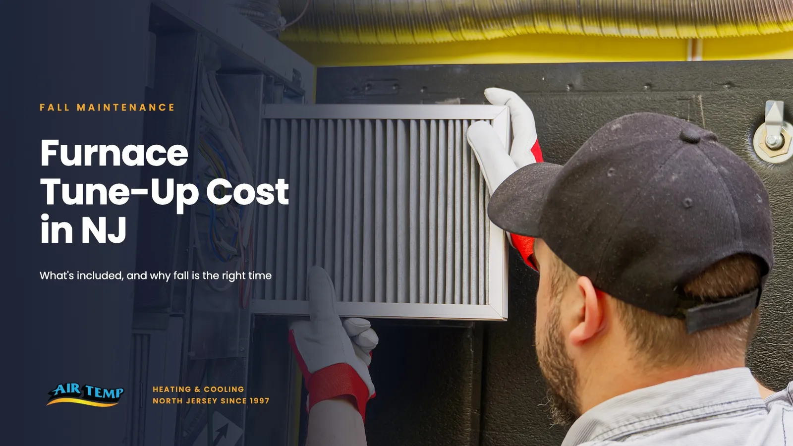 Furnace Tune-Up Cost in NJ: What It Includes and Why Fall Is the Right Time